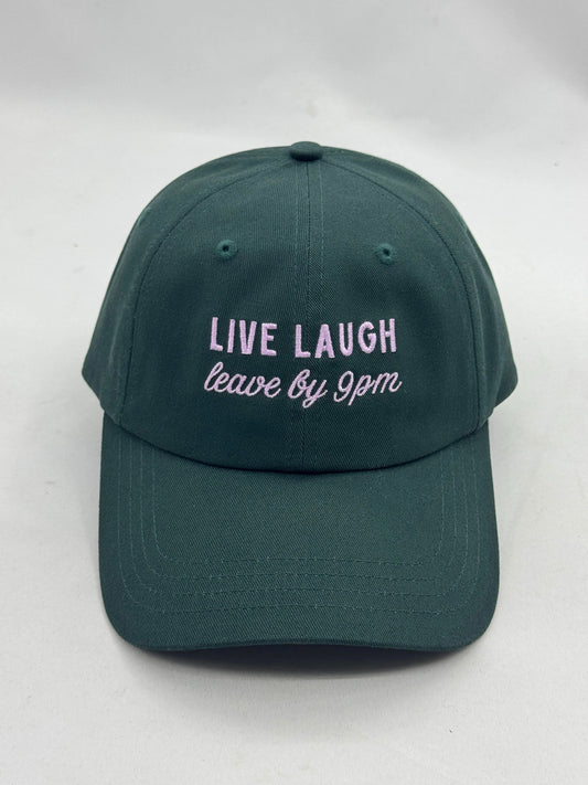 Live Laugh Leave by 9PM Cap